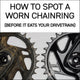 How to Spot a Worn Chainring (Before It Eats Your Drivetrain)