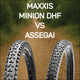 Maxxis Minion DHF vs Assegai: The Front Tire Debate