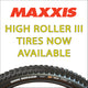 Maxxis High Roller III Tires Now Available