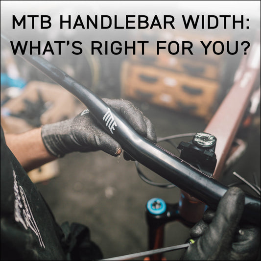 MTB Handlebar Width: What's Right for You?