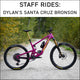 Staff Rides: Dylan's Santa Cruz Bronson