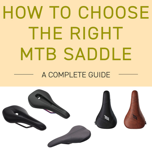 How to Choose the Right MTB Saddle