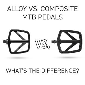 Alloy vs. Composite MTB Pedals - What's the Difference?