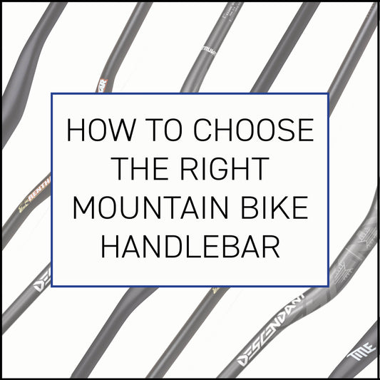 How to Choose the Right MTB Handlebar