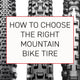 How to Choose the Right Mountain Bike Tire