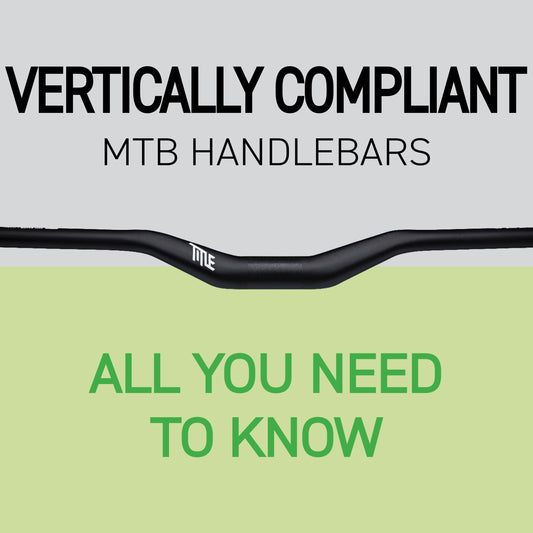 Vertically Compliant MTB Handlebars - All You Need to Know